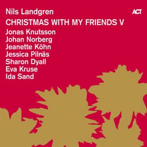 Christmas with My Friends V - Nils Landgren