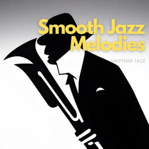 Smooth Jazz Melodies: Relaxing Instrumental Music - Another Jazz
