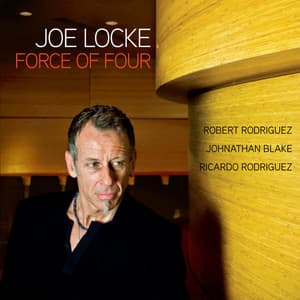Force of Four - Joe Locke