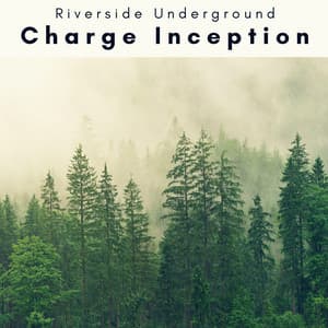 3 2 1 Charge Inception - Riverside Underground