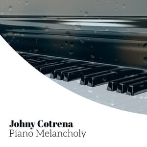 Piano Melancholy - Johny Cotrena