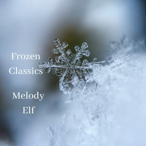 Frozen Classics - Melody Elf