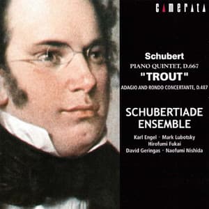 Schubert: Trout Quintet and Piano Quartet - Franz Schubert