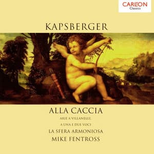 Kapsberger: Alla Caccia - Giovanni Girolamo Kapsberger