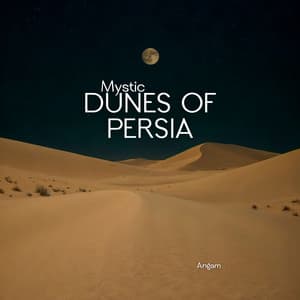 Mystic Dunes of Persia - Angam