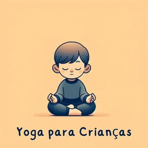 Yoga para Crianças: Tecnicas de Relaxamento - Yoga Clube para Relaxar
