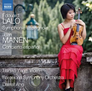 Lalo: Symphonie espagnole - Manén: Violin Concerto No. 1 - Tianwa Yang
