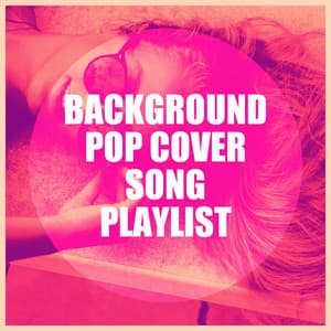 Background Pop Cover Song Playlist - Cover Pop
