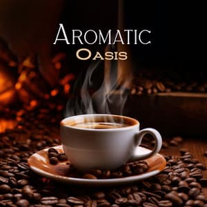 Aromatic Oasis: Savoring Coffee, Cherishing Moments, Café Coziness Corner - Morning Jazz Background Club