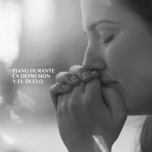 Piano Durante la Depresión y el Duelo: Libera Tus Emociones, Calmar el Dolor, Piano Triste Sólo - Música de Fondo Colección