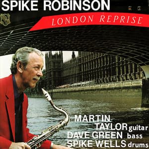 London Reprise - Spike Robinson