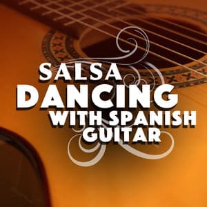 Salsa Dancing with Spanish Guitar - Salsa Passion
