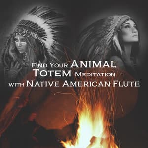 Find Your Animal Totem Meditation with Nature Sounds - Native Flute American Music Consort