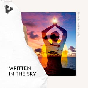 Written In The Sky - Meditation Music by Lullify