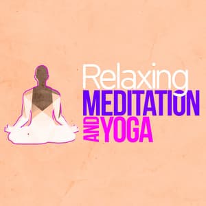 Relaxing Meditation and Yoga - Music for Deep Relaxation Meditation Academy