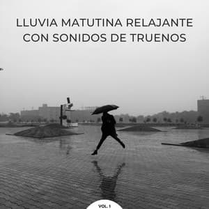 Lluvia Matutina Relajante Con Sonidos De Truenos Vol. 1 - Tormenta de relámpagos truenos y lluvia