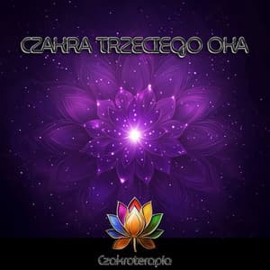 Czakra Trzeciego Oka - Czakroterapia