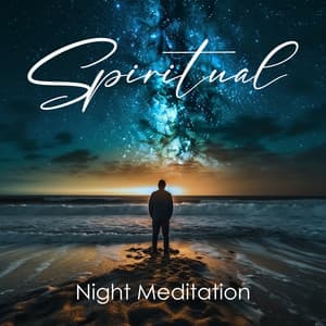 Spiritual Night Meditation: Self-Healing Sounds for Everyone - Spiritual Enlightenment Unit