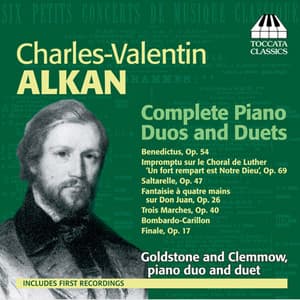 Alkan: Complete Piano Duos and Duets - Charles-Valentin Alkan