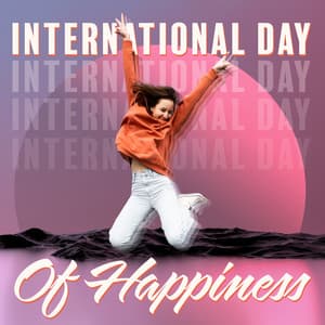 International Day Of Happiness – Upbeat Jazz To Jump For Joy - Jamie Jazz