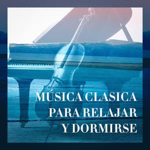 Música Clasica Para Relajar Y Dormirse - Musica de Relajacion Espace