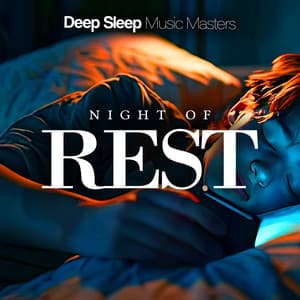 Night of Rest - Deep Sleep Music Masters