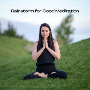 Rainstorm for Good Meditation - Dreaming In The Clouds