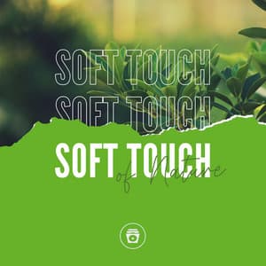 Soft Touch Of Nature - Sleep Sounds of Nature