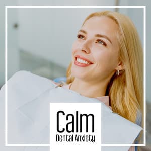 Calm Dental Anxiety: Breathing Practice & Stress Relief Meditation Before Dentist Visit - Calming Music Sanctuary