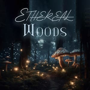 Ethereal Woods: Elven Shamanic Music, Mystical Trance, Tribal Ambient Drums - Shamanic Drumming Consort