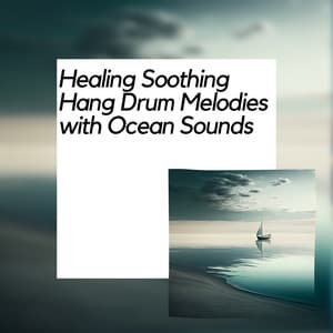 Healing Soothing Hang Drum Melodies with Ocean Sounds - Nature Meditation Channel