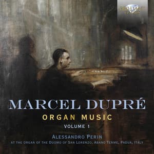 Dupré: Organ Music, Vol. 1 - Marcel Dupré
