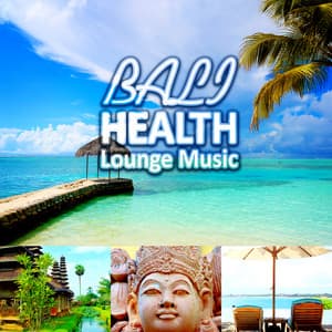 Bali Health Lounge Music - Bob Coldwall