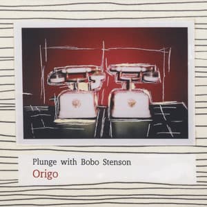 Origo With Bobo Stenson - Plunge