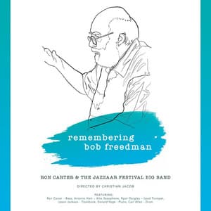 Remembering Bob Freedman - Ron Carter