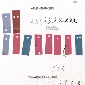 Towards Language - Arve Henriksen