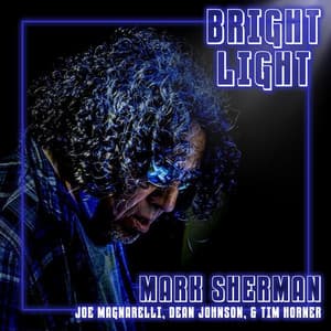 Bright Light - Mark Sherman
