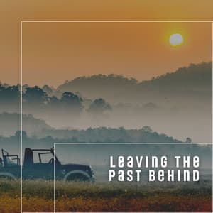 Leaving the Past Behind - Meditation Zen