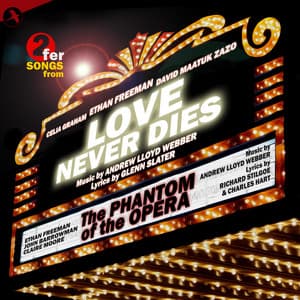 The Phantom of the Opera & Love Never Dies - Andrew Lloyd Webber