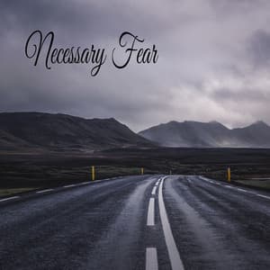 Necessary Fear - Serenidad y Armonía