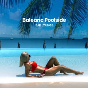 Balearic Poolside - Bar Lounge
