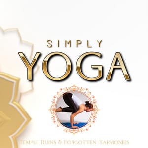 Temple Ruins & Forgotten Harmonies - Simply Yoga