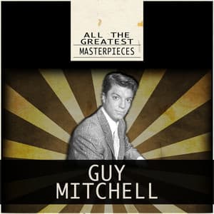 All the Greatest Masterpieces - Guy Mitchell