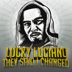 They Said I Changed - Lucky Luciano