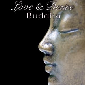 Buddha Love & Desire – Extremely Sensuous Lounge & Chill Music for Nightlife - Buddha Spirit Ibiza Chillout Lounge Bar Music DJ