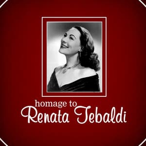 Homage To Renata Tebaldi - Gioachino Rossini