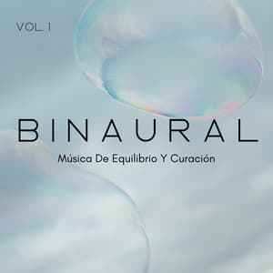 Binaural: Música De Equilibrio Y Curación Vol. 1 - Reiki definitivo