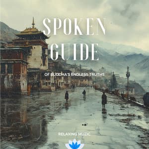 Spoken Guide of Buddha’s Endless Truths - Relaxing Muzic
