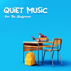 Quiet Music For The Classroom: Relaxing Instrumental Music For Kids - Happy Child Musical Academy