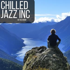 In The Know - Chilled Jazz Inc